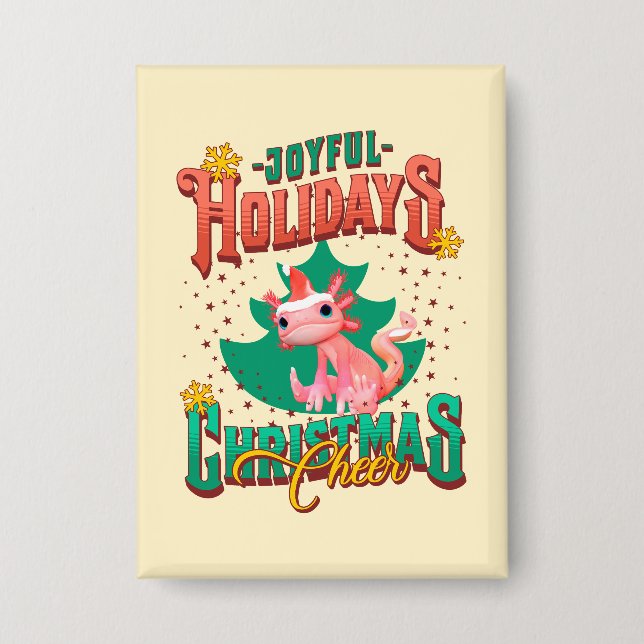 Funny Axolotl Joyful Holidays Weihnachtsjubeln Button (Vorderseite)
