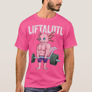 Funny Axolotl Weightlift Fitness Gym Workout Lo T-Shirt