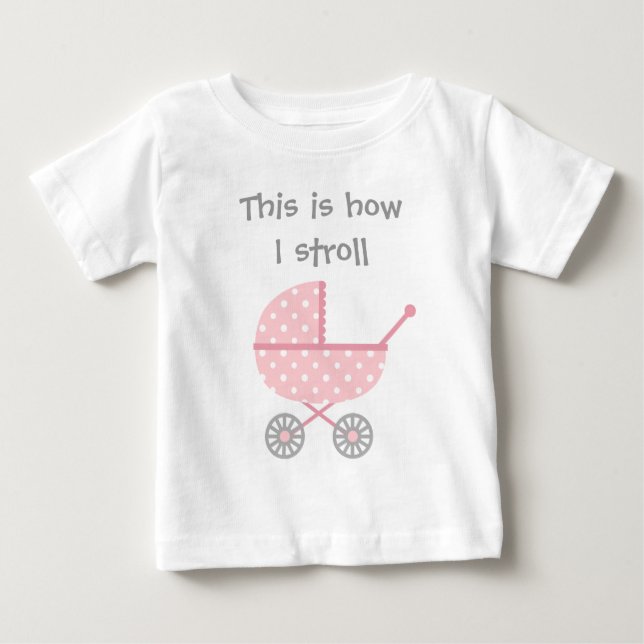 Funny Baby Stroller Für Neugeborene Mädchen T-shirt (Vorderseite)