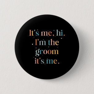 Funny Bachelor Party sein Ich Hallo Im Garten Gett Button
