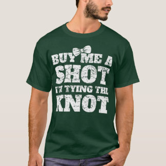 Funny Bachelor Party Shooting Glass Groom Trauzeug T-Shirt