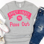 Funny Bachelorette am ehesten geeignet T-Shirt<br><div class="desc">Dieser lustige T - Shirt ist perfekt für ein paar gute Lachen. Es zeichnet sich durch ein humorvolles und leichtes Design aus, mit einer perfekten Botschaft "höchstwahrscheinlich ausgeben". Ein unglaublich witzig Design, das Sie sich gut fühlen lässt und mit einem Gefühl des Spaßes laut lachen lässt. Ein Muss für den...</div>