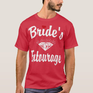 Funny Bachelorette Party Bridesmaid Brides Entour T-Shirt