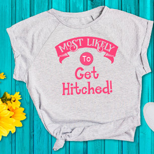 Funny Bachelorette wird am ehesten Hitched T-Shirt