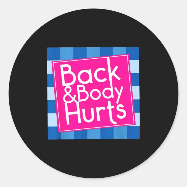 Funny Back Body Hurts Quote Exercise Workout Gym  Runder Aufkleber (Vorderseite)