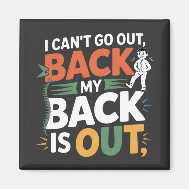 Funny Back Pain Chiropractic Quote Magnet (Vorne)