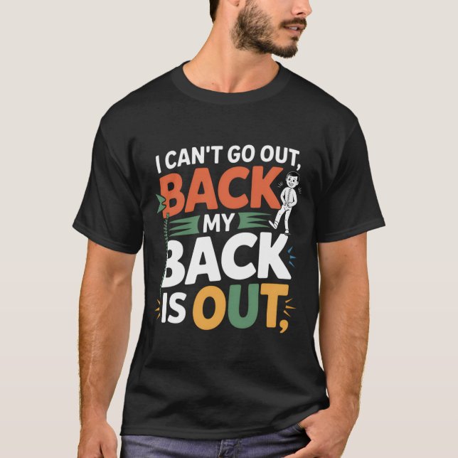 Funny Back Pain Chiropractic Quote T-Shirt (Vorderseite)