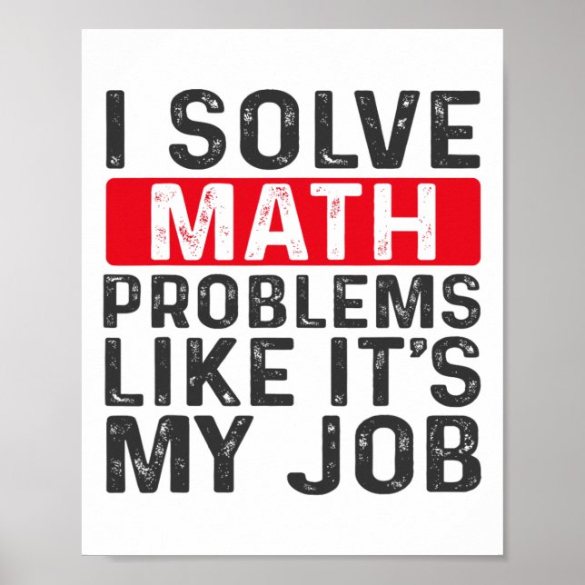 Funny Back To School I Solve Math Problems Like It Poster (Vorne)