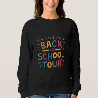 Funny Back to School Tour für Lehrer Student Wir B Sweatshirt