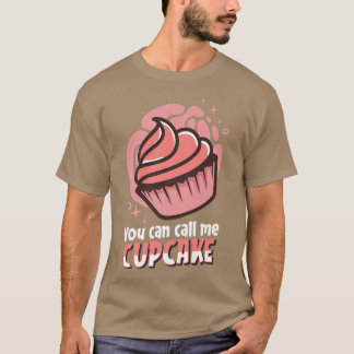 Funny Backbäckerchen, das du mir Cupcake nennen ka T-Shirt