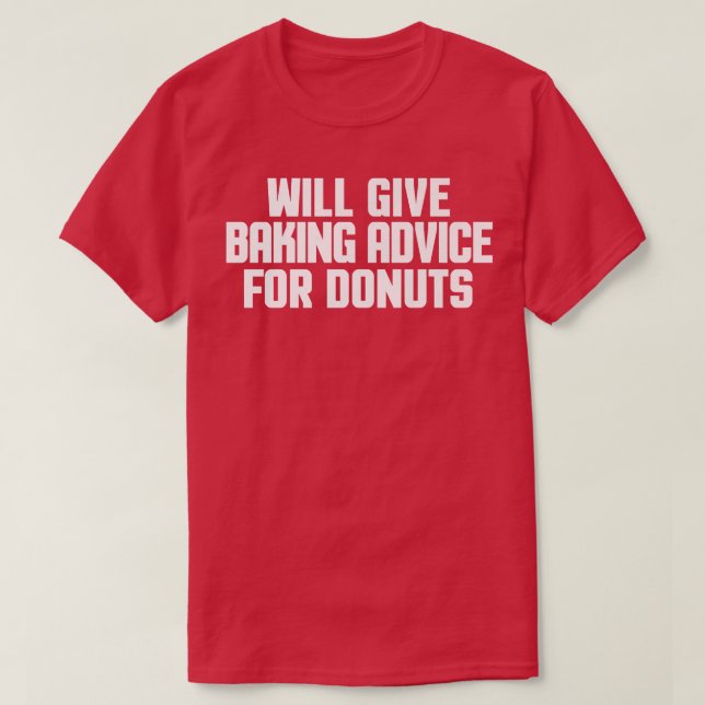 Funny, Bäcker, Koch gibt Bake Ratschläge für die K T-Shirt (Design vorne)