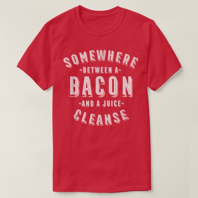 Funny Bacon und ein Juice Cleanse Bacon Lover Vega T-Shirt (Design vorne)