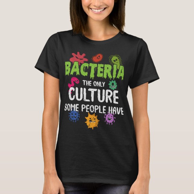 Funny Bacteria Culture Biologist Nerd für Naturwis T-Shirt (Vorderseite)