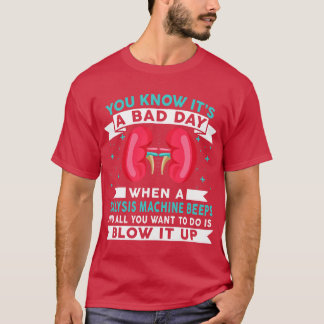 Funny Bad Day Dialyse Maschine piept Dialyse Tech T-Shirt