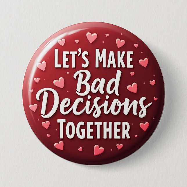 Funny Bad Decision Valentine's Day Fett Button (Vorderseite)