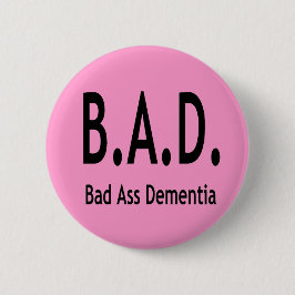 Funny BAD Dementia Vergessene Typografie Button