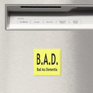 Funny BAD Dementia Vergessene Typografie Magnet