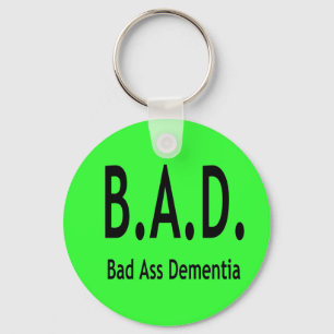 Funny BAD Dementia Vergessene Typografie Schlüsselanhänger