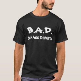 Funny BAD Dementia Vergessene Typografie Unisex T-Shirt