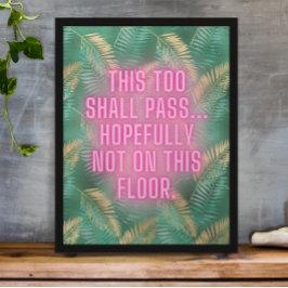 Funny Bad Neon Jungle Print Quote Poster