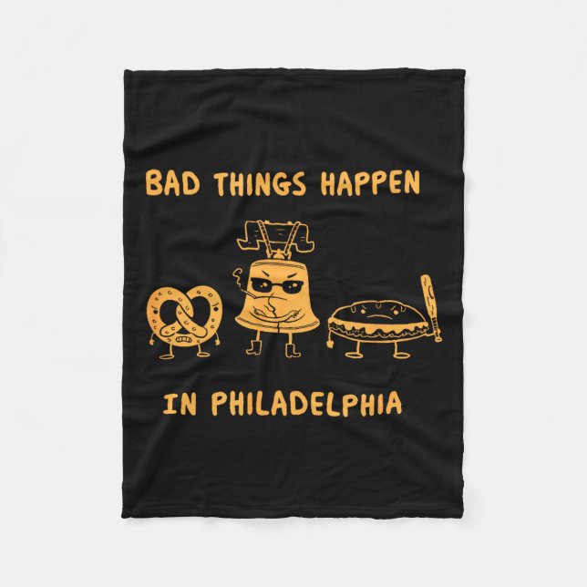 Funny Bad Things Happen In Philadelphia Novelty Ph Fleecedecke (Vorderseite)