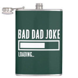 Funny Bad Vater Joke Loading Flachmann
