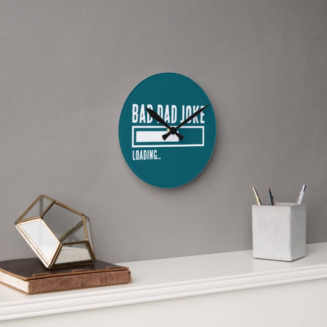 Funny Bad Vater Joke Loading Runde Wanduhr (Büro)