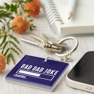 Funny Bad Vater Joke Loading Schlüsselanhänger