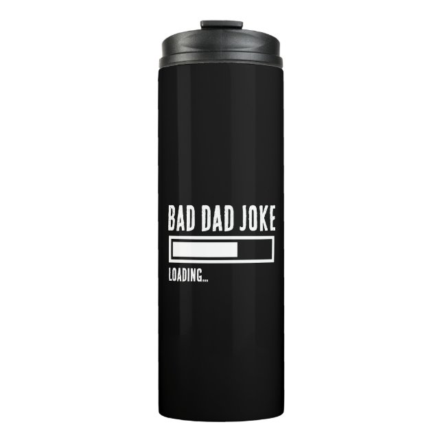 Funny Bad Vater Joke Loading Thermosbecher (Vorderseite)