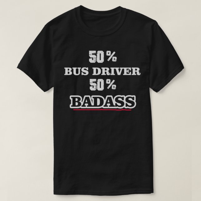 Funny Badass Bus Treiber T-Shirt (Design vorne)