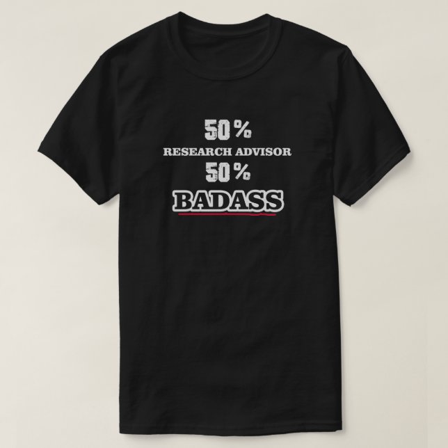 Funny Badass Research Advisor T-Shirt (Design vorne)
