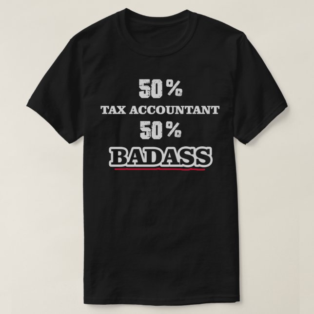 Funny Badass Tax Accountant T-Shirt (Design vorne)