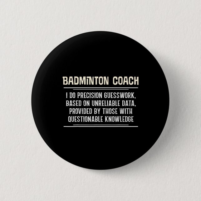 Funny Badminton Coach Graphic - I Do Precision Gue Button (Vorderseite)