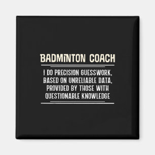 Funny Badminton Coach Graphic - I Do Precision Gue Magnet