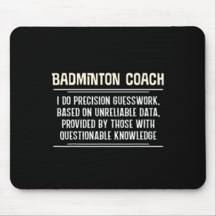 Funny Badminton Coach Graphic - I Do Precision Gue Mousepad