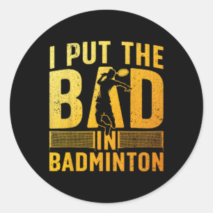Funny Badminton Design für Männer Frauen Kinder Ba Runder Aufkleber