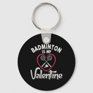 Funny Badminton ist mein Valentine Coach Player Fa Schlüsselanhänger