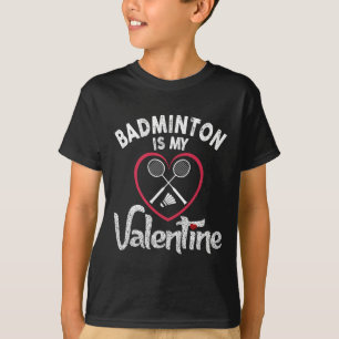 Funny Badminton ist mein Valentine Coach Player Fa T-Shirt