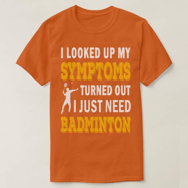 Funny Badminton Lover Zitat T-Shirt (Design vorne)