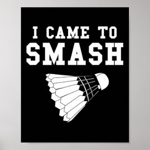 Funny Badminton Spaß Smash Shuttle Zitat Poster