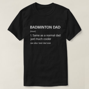 Funny Badminton Vater Definition Badminton Lover T-Shirt