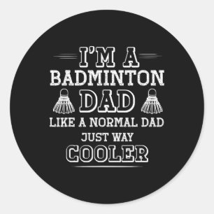 Funny Badminton Vater Shirt Men Women Badminton Pl Runder Aufkleber