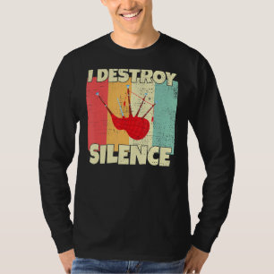 Funny Bagpipe Instrument I zerstört Stille für Beu T-Shirt