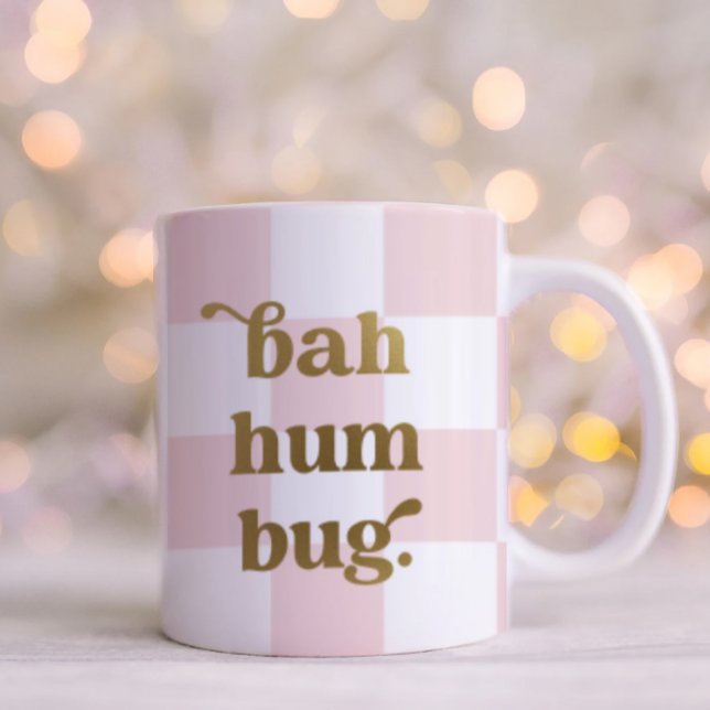 Funny Bah Humbug Typografie Checkered Pink Kaffeetasse (Von Creator hochgeladen)