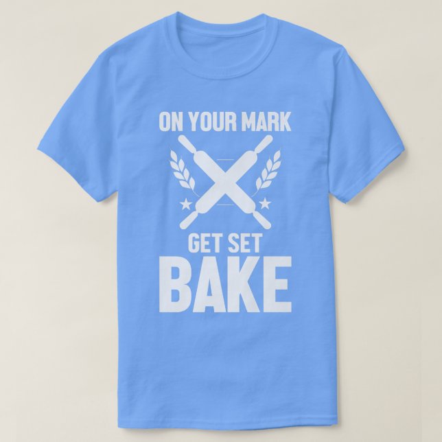 Funny Baker backen auf Ihrer Mark erhalten Set-Kuc T-Shirt (Design vorne)