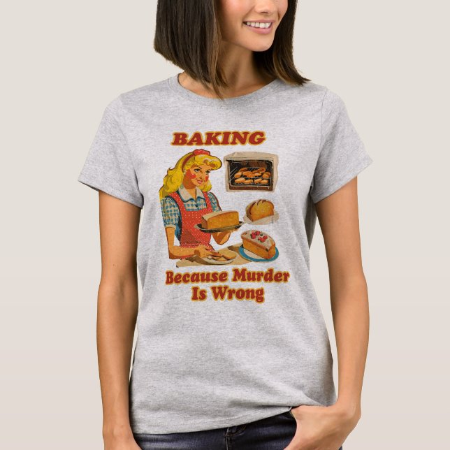 Funny Baker Sister sagt Sarcaso-Zitat gebacken T-Shirt (Vorderseite)