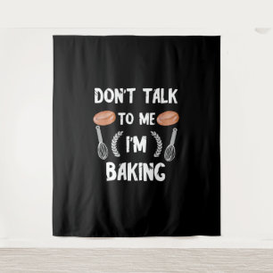Funny Baker   Sprich nicht mit mir im Backen Wandteppich