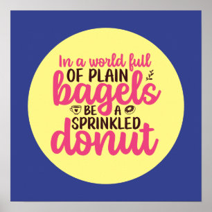 Funny Bakery Be a Sprinkler Donut Küche Kunst Poster