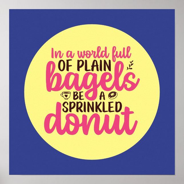 Funny Bakery Be a Sprinkler Donut Küche Kunst Poster (Vorne)