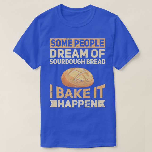 Funny Baking Bake Sourdough Brot Baker Whisk Nehme T-Shirt (Design vorne)